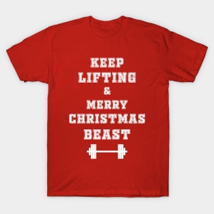 Keep Lifting and Merry Christmas Beast T-Shirt